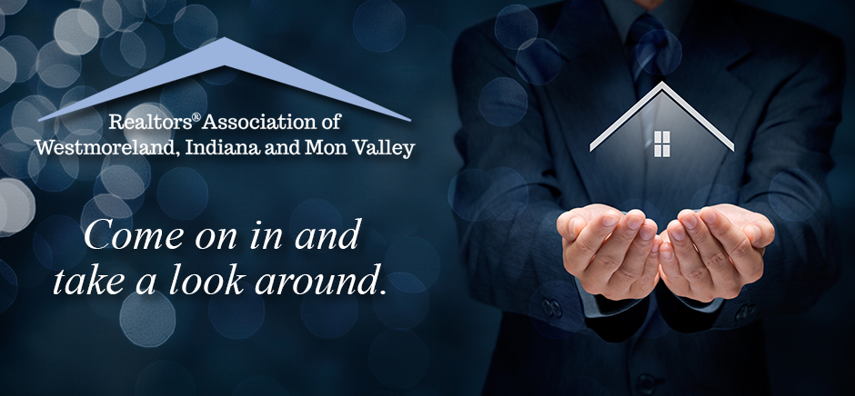 Realtors® Association of Westmoreland, Indiana and Mon Valley ...